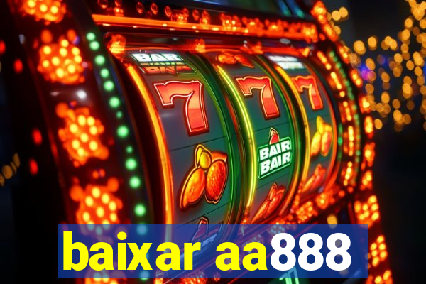 baixar aa888